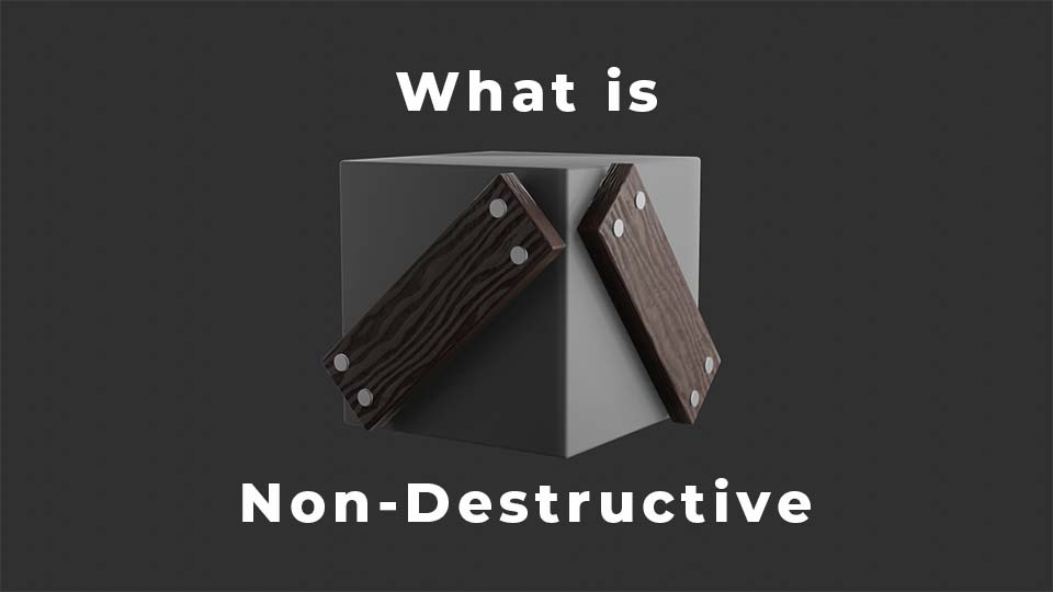 What is a Non-Destructive Workflow